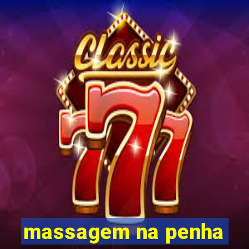 massagem na penha